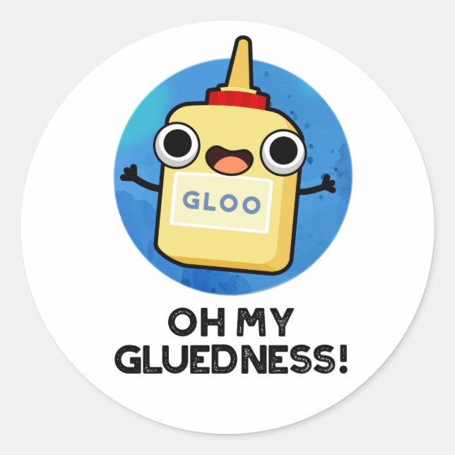 Sticker Rond Oh My Gluiness Funky Super Glue Pun (Devant)