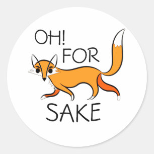 STICKER ROND OH POUR FOX SAKE !