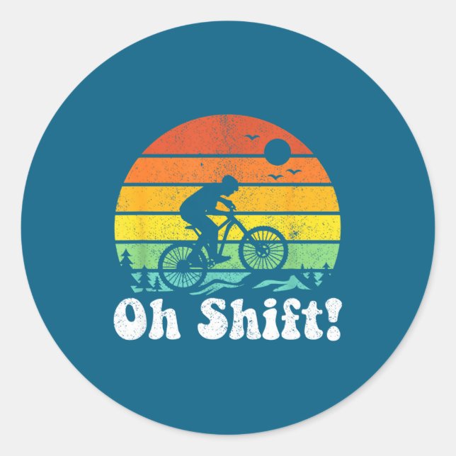 Sticker Rond Oh Shift Funny Mountain Bike Rider Biking Retro Cy (Devant)