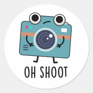 Sticker Rond Oh Shoot Funny Photographe Caméra Pun