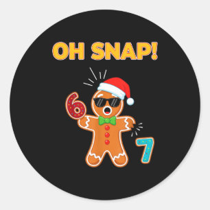 Sticker Rond Oh Snap 67 Six Seven Mème Homme Pain d'épice Drôle