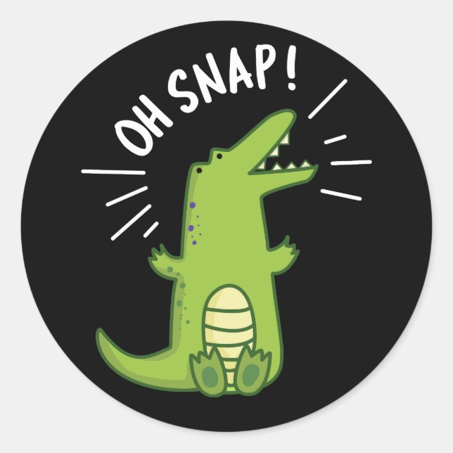 Sticker Rond Oh Snap Funny Snapping Crocodile Pun Dark BG (Devant)