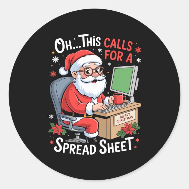 Sticker Rond Oh This Calls For A Spreadsheet Santa Excel Funny  (Devant)