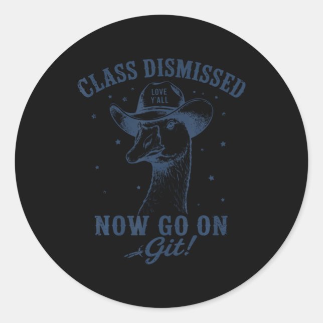 Sticker Rond Oie Cl Rejetée Continue Sur Git Fun Dernier Jour D (Devant)