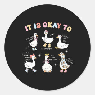 Sticker Rond Oie Ridicule Il Est Okay Pour La Santé Mentale Hom