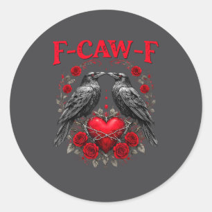 Sticker Rond Oiseau noir drôle F-caw-f Anti Saint Valentin Céli
