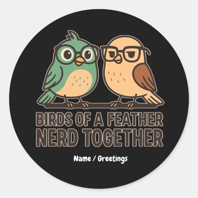 Sticker Rond Oiseaux de même plumage s'énerdent ensemble Drôle  (Devant)
