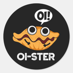 Sticker Rond Oister Funny Animal Oyster Pun Dark BG