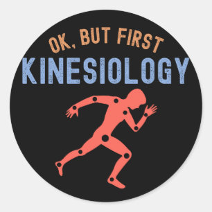 Sticker Rond Ok, mais d'abord Kinésiologie, majeure en Kinésiol