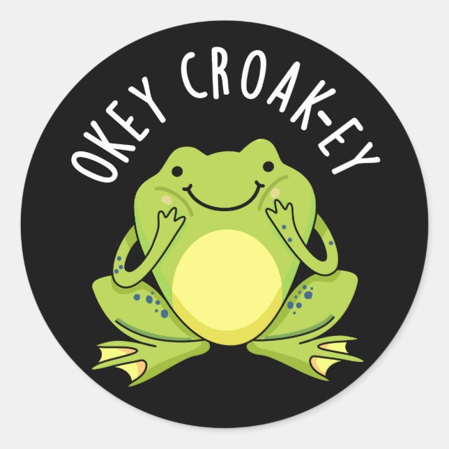 Sticker Rond Okey Croak ey Funny Frog Pun Dark BG (Devant)