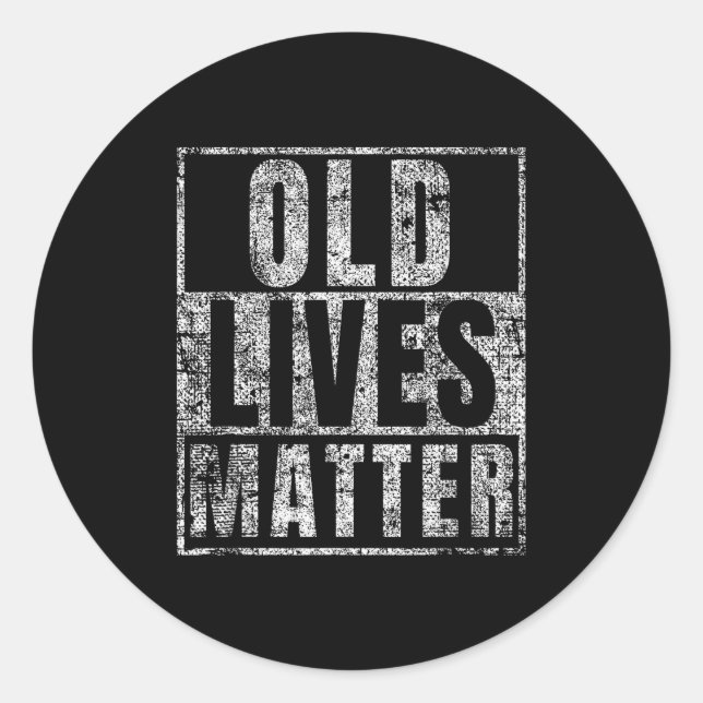 Sticker Rond Old Lives Funny Birthday Party Gag Gift For Dad  (Devant)