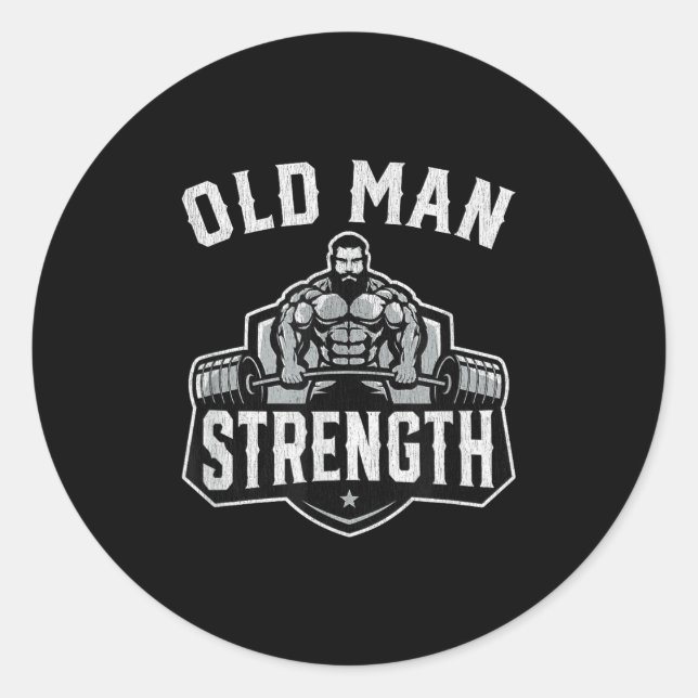 Sticker Rond Old Man Strength Funny Gym Motivation Workout Gift (Devant)