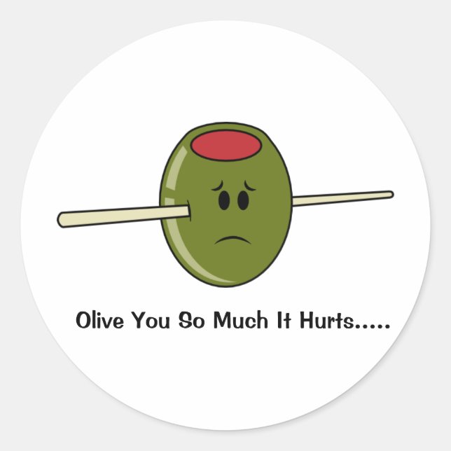 Sticker Rond Olive You Tant Ça Fait Mal (Devant)