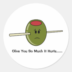 Sticker Rond Olive You Tant Ça Fait Mal