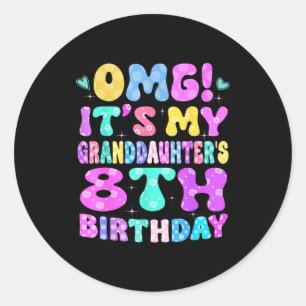 Sticker Rond Omg C'est L'anniversaire De Ma Petite-fille De 8 A