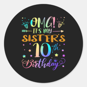 Sticker Rond Omg C'est Les 10 Ans De Ma Soeur Douce 10 Ans