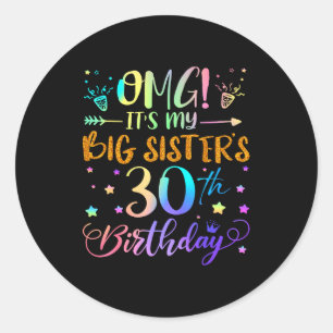 Sticker Rond Omg C'est les 30 ans de ma grande soeur Douce 30 a