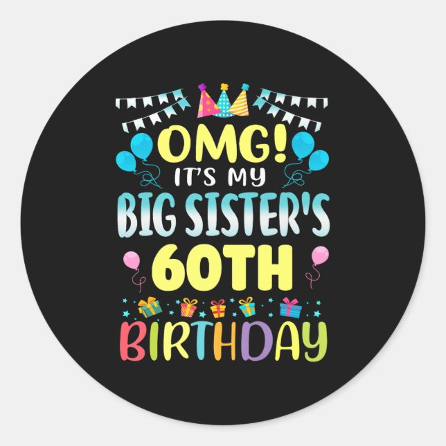 Sticker Rond Omg C'Est Mes Grandes Soeurs 60e Anniversaire Douc (Devant)