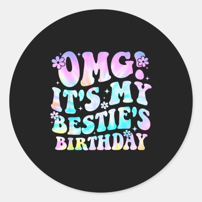 Sticker Rond Omg It's My Ie's Birthday Funny Friend Birthday  (Devant)