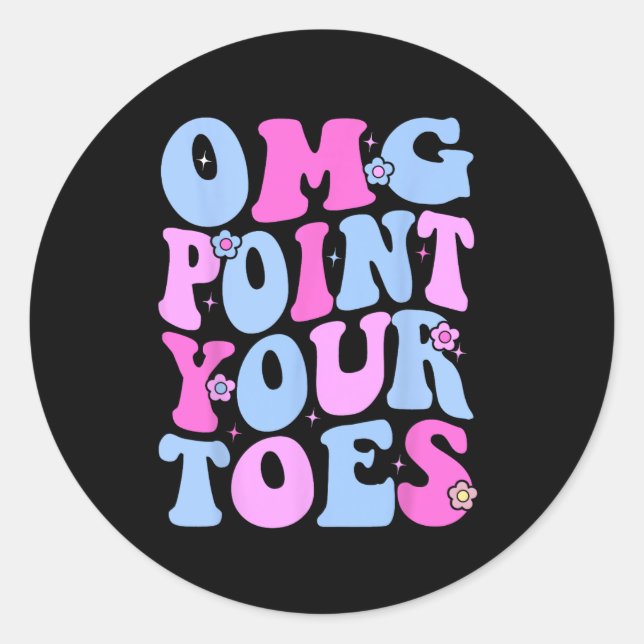 Sticker Rond Omg Pointez vos orteils Danser amusant enseignant  (Devant)
