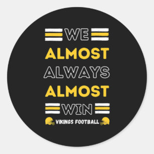 Sticker Rond On A Presque Toujours Gagné Vikings Football Sport