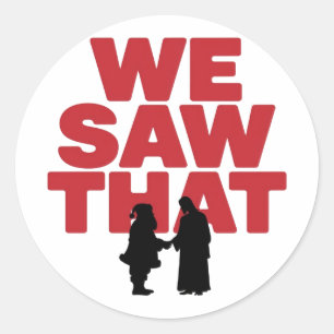 Sticker Rond ON A VU ÇA ! Le Père Noël et Jésus Veillent Toujou