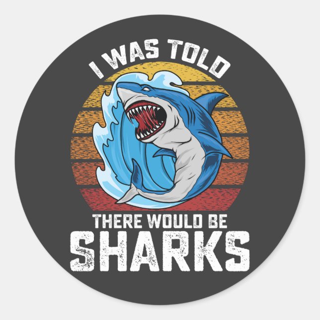 Sticker Rond On M'A Dit Qu'Il Y Aurait Des Requins (Devant)