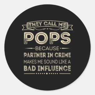 Sticker Rond On M'appelle Pops Parce Que Partenaire De Crime Dr