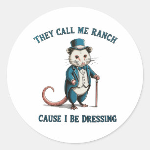 Sticker Rond On m'appelle Ranch parce que je déguise l'opossum