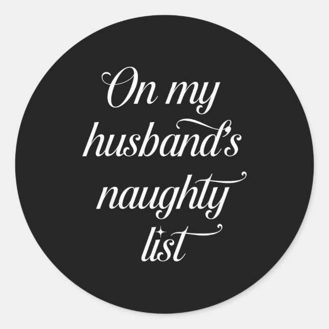 Sticker Rond On My Husband's Naughty List Funny Husband Wife Co (Devant)