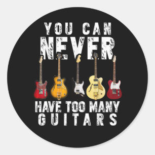 Sticker Rond On ne peut jamais avoir trop de guitares musique d
