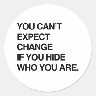 STICKER ROND ON NE PEUT PAS ATTENDRE LE CHANGEMENT SI ON CACHE