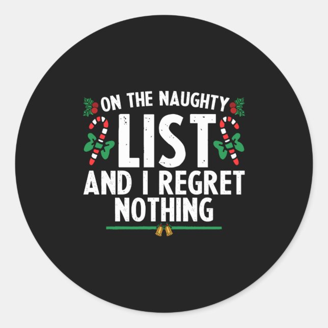 Sticker Rond On The Naughty List And I Regret Nothing Xmas  (Devant)