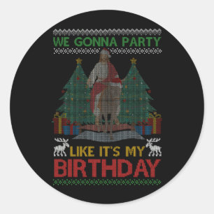 Sticker Rond On Va Faire La Fête Comme Son Jour D'Anniversaire
