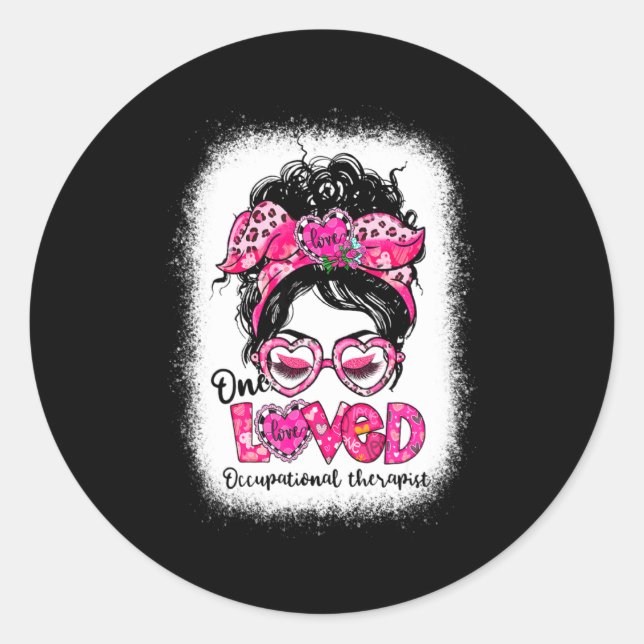 Sticker Rond One Loved Occupational Therast Messy Bun Valenti  (Devant)