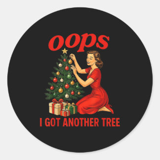 Sticker Rond Oops I Got Another Tree Funny Retro Christmas 