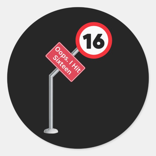 Sticker Rond Oops I Hit Sixteen Funny 16th Birthday Boy Girl Ne (Devant)