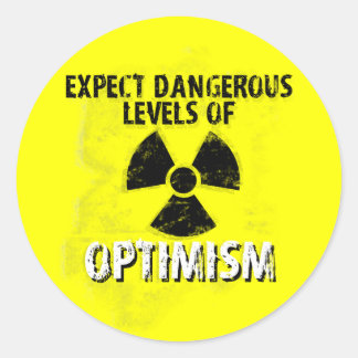 Sticker Rond Optimisme dangereux
