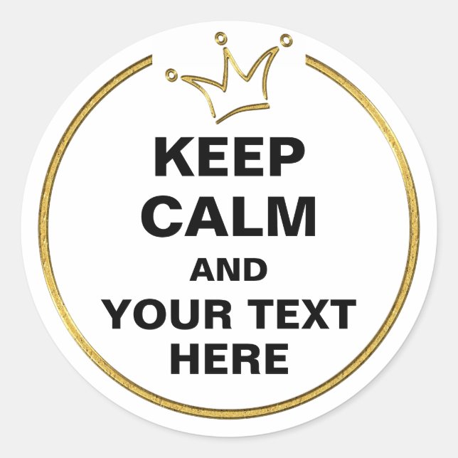 Sticker Rond Or de la Couronne amusant & CONSERVER CALME + text (Devant)