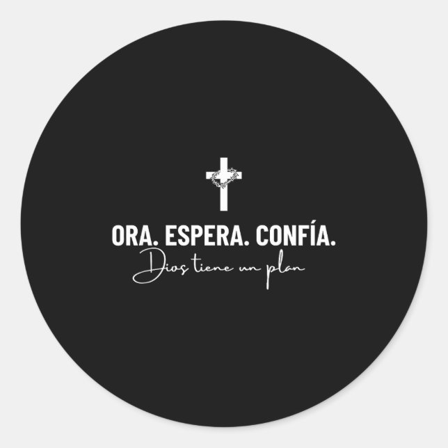 Sticker Rond Ora Espera Confía Dios Tiene Un Plan Fe Cristiana  (Devant)