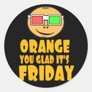 Sticker Rond Orange Vous êtes content C'est vendredi