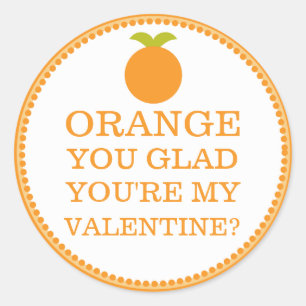 Sticker Rond Orange You Glad You are My Valentine Friend Fruit