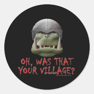Sticker Rond Orc : C'Était Ton Village ?