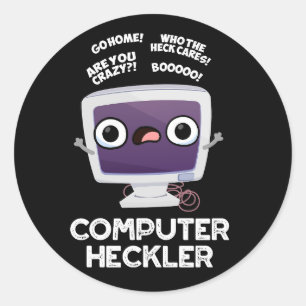 Sticker Rond Ordinateur Heckler Funny Hacker Pun Dark BG
