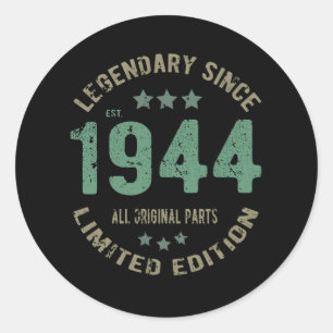 Sticker Rond Original depuis 1944 Cadeau d'anniversaire légenda