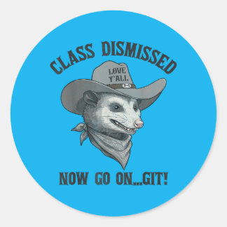 Sticker Rond Ossum Cl Rejeté Passez à Git Dernier Jour d'École