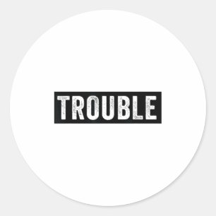 Sticker Rond Où je vais, les ennuis suivent S drôle de couple a