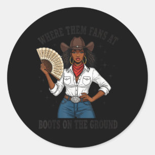 Sticker Rond Où sont ces fans de bottes de cowgirl noires sur l
