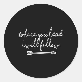 Sticker Rond Où Vous Diriger Je Suivrai