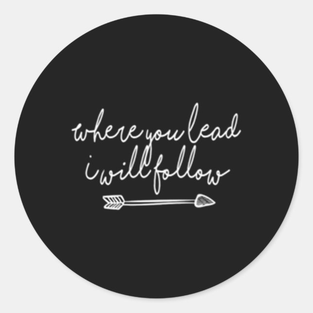 Sticker Rond Où Vous Diriger Je Suivrai (Devant)